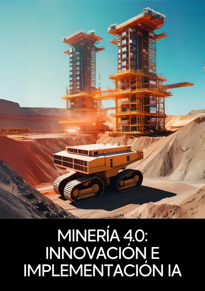 Minería 4.0: Innovación E Implementación IA